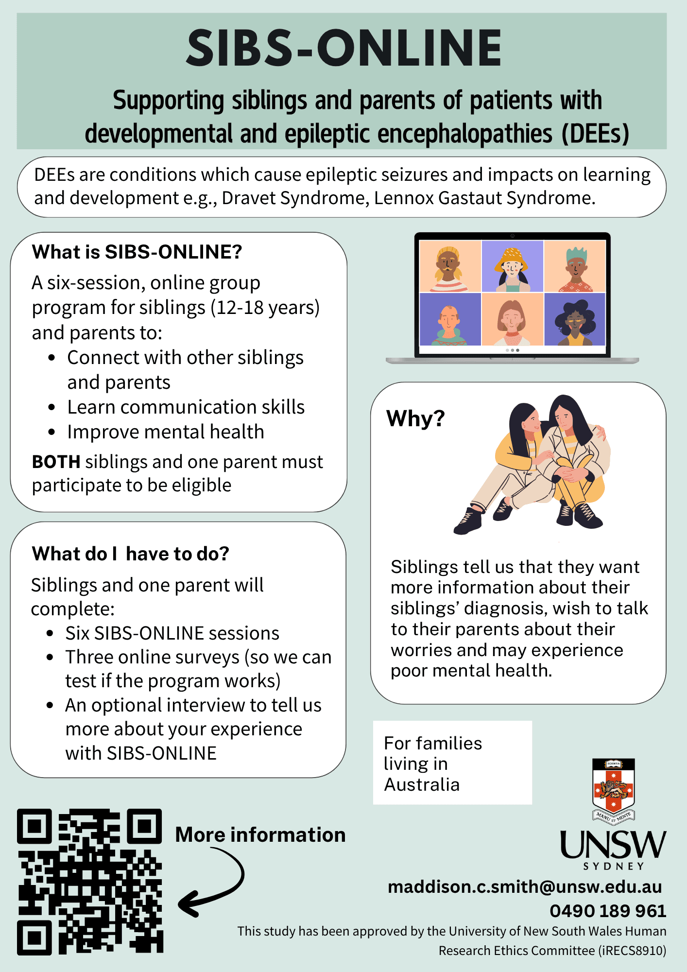 SIBS-ONLINE flyer: a six-session online group program for siblings aged 12–18 and parents of patients with developmental and epileptic encephalopathies (DEEs), run by UNSW Sydney for families living in Australia. Siblings and one parent complete six sessions, three online surveys and an optional interview. Contact maddison.c.smith@unsw.edu.au or 0490 189 961. Approved by the UNSW Human Research Ethics Committee (iRECS8910).